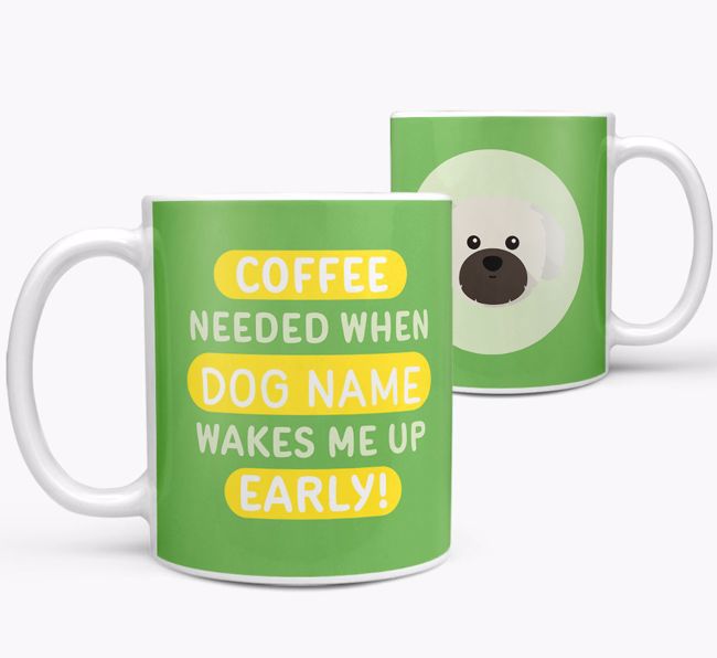 Coffee Needed when...: Mug, Personalised for your {breedFullName}
